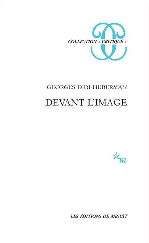 DEVANT L'IMAGE. Question posée aux fins d'une histoire de l'art