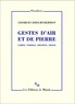 Georges Didi-Huberman - Gestes d'air et de pierre - Corps, parole, souffle, image.