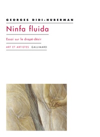 Georges Didi-Huberman - Ninfa fluida - Essai sur le drapé-désir.