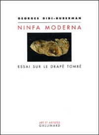 Georges Didi-Huberman - Ninfa Moderna. Essai Sur Le Drape Tombe.