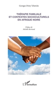 Georges Dimy - Thérapie familiale et contextes socio-culturels en Afrique noire.