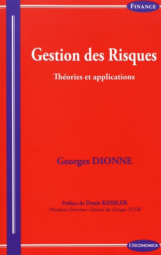 Georges Dionne - Gestion des risques - Théories et applications.