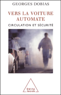 Georges Dobias - Vers la voiture automate - Circulation et sécurité.