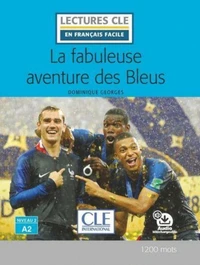 La fabuleuse aventure des bleus