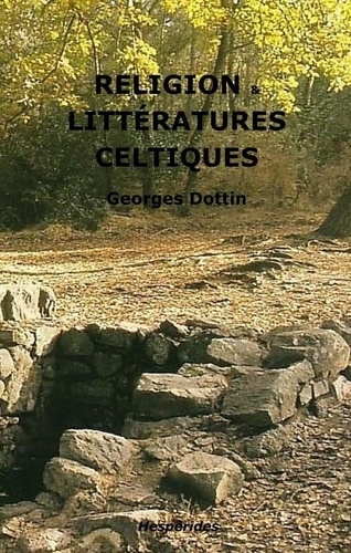Georges Dottin - La religion et littératures celtiques.