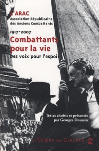 Georges Doussin - L'ARAC 1917-2007 Combattants pour la vie - Des voix pour l'espoir.