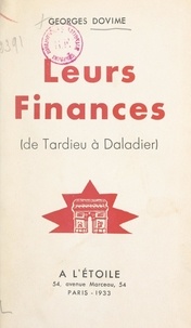 Georges Dovime - Leurs finances (de Tardieu à Daladier).
