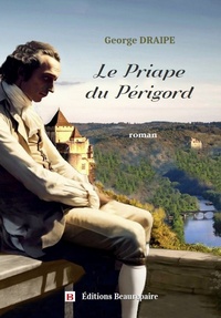 Georges Draipe - Le Priape du Périgord.