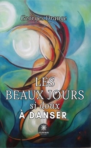 Georges Drange - Les beaux jours si doux à danser.