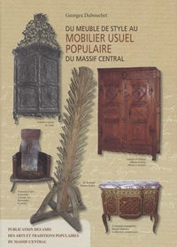 Du meuble de style au mobilier usuel populaire du Massif central