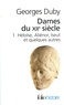 Georges Duby - Dames du XIIe siècle - Tome 1, Héloïse, Aliénor, Iseut et quelques autres.