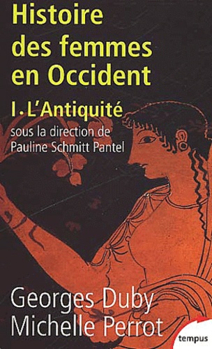 Georges Duby et Michelle Perrot - Histoire des femmes en Occident - Tome 1, L'Antiquité.