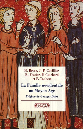 Georges Duby et Pierre Guichard - La Famille occidentale au Moyen Âge.