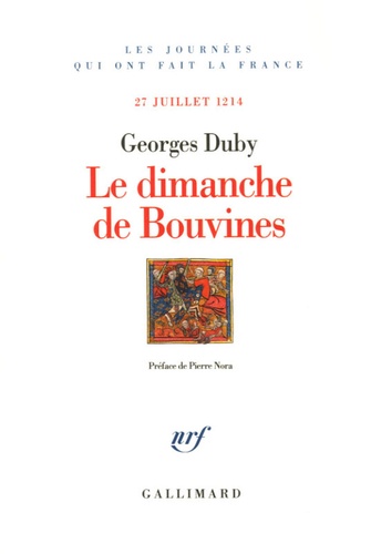 Georges Duby - Le dimanche de Bouvines - 27 juillet 1214.