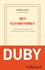 Mes égo-histoires. Précédé de Duby, figures posthumes et suivi de G. D., ou les embarras de la mémoire