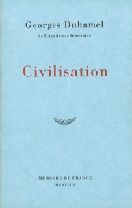 Georges Duhamel - Civilisation - 1914-1917.