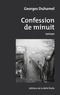 Georges Duhamel - Confession de minuit.