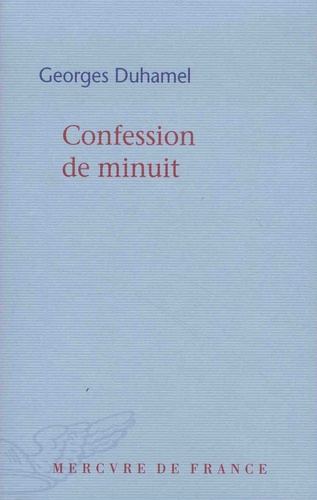 Georges Duhamel - Confession de minuit.