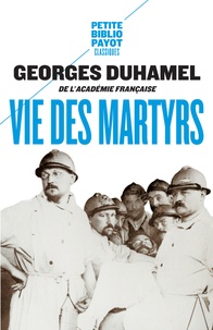 Georges Duhamel - Vie des martyrs.