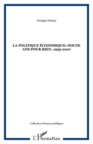 La politique économique : douze ans pour rien 1995-2007