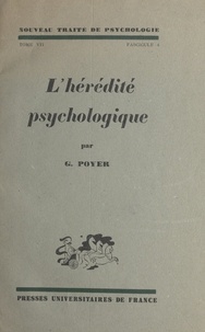 Georges Dumas et Georges Poyer - Nouveau traité de psychologie (7) - Les synthèses mentales. L'hérédité psychologique.