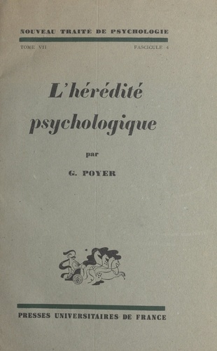 Nouveau traité de psychologie (7). Les synthèses mentales. L'hérédité psychologique