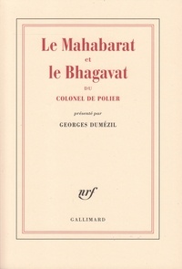 Georges Dumézil - Le Mahabarat et le Bhagavat du colonel de Polier.