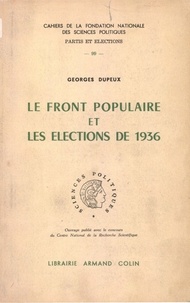 Georges Dupeux - Le front populaire et les élections de 1936.