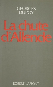 Georges Dupoy - La Chute d'Allende.