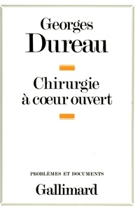 Georges Dureau - Chirurgie à coeur ouvert.