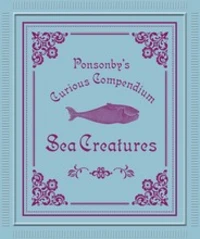 Ponsonby's curious compendium sea creatures