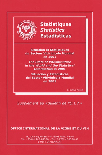 Georges Dutruc-Rosset - Situation et Statistiques du secteur vitivinicole mondial en 2001 - Edition trilingue français-anglais-espagnol.