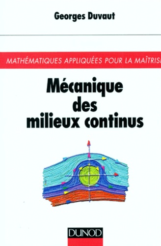 Georges Duvaut - Mécanique des milieux continus.