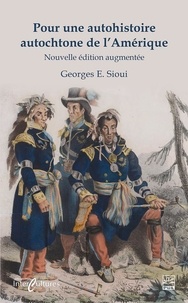 Georges E. Sioui - Pour une autohistoire autochtone de l'Amérique.