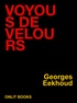 Georges Eekhoud - Voyous de velours.