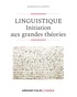 Georges-Elia Sarfati - Linguistique - 2e éd. - Initiation aux grandes théories.
