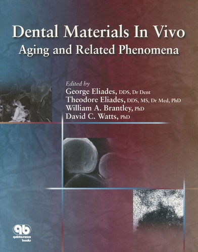 Georges Eliades et Theodore Eliades - Dental Materials In Vivo : Aging and Related Phenomena - Edition en anglais.