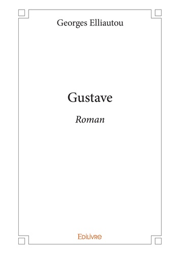 Gustave. Roman