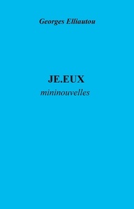 Georges Elliautou - JE.EUX - mininouvelles.