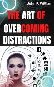  GEORGES ELOH - The Art of Overcoming Distractions: Increase Your Focus and Productivity.