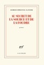 Georges-Emmanuel Clancier - Au secret de la source et de la foudre.