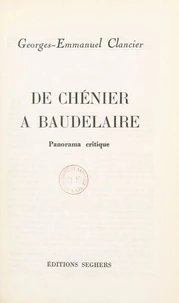 De Chénier à Baudelaire, panorama critique