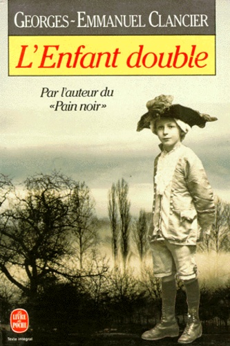 Georges-Emmanuel Clancier - L'enfant double.