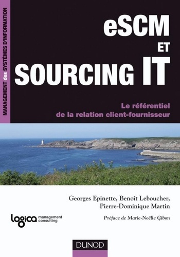 Georges Epinette et Pierre-Dominique Martin - eSCM et Sourcing IT - Le référentiel de la relation client-fournisseur.