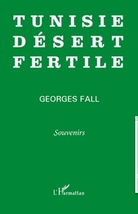 Georges Fall - Tunisie désert fertile - Souvenirs.