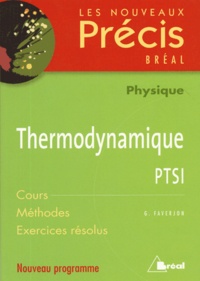 Georges Faverjon - Thermodynamique PTSI - Cours Méthodes Exercices résolus.