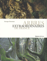 Georges Feterman - Arbres extraordinaires de France.