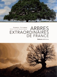Georges Feterman - Arbres extraordinaires de France.