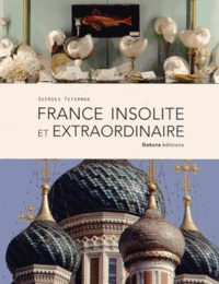 France insolite et extraordinaire