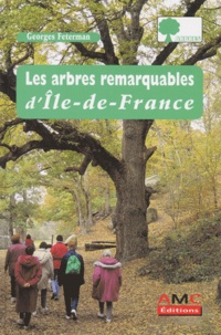 Georges Feterman - Les arbres remarquables d'Ile-de-France.
